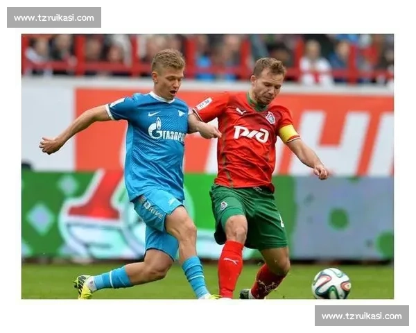 莫斯科火车头迎战安郅焦点对决谁能掌控俄超赛场胜负走势引发球迷热议